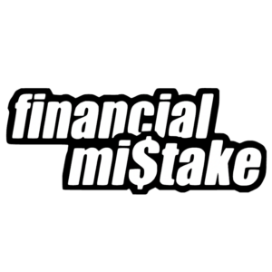 Financial mistake